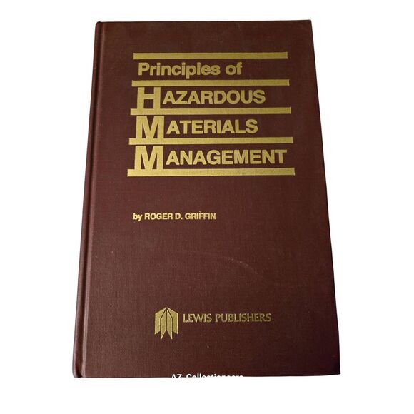 Principles of hazardous materials management by Roger D. Griffin - Lewis publish